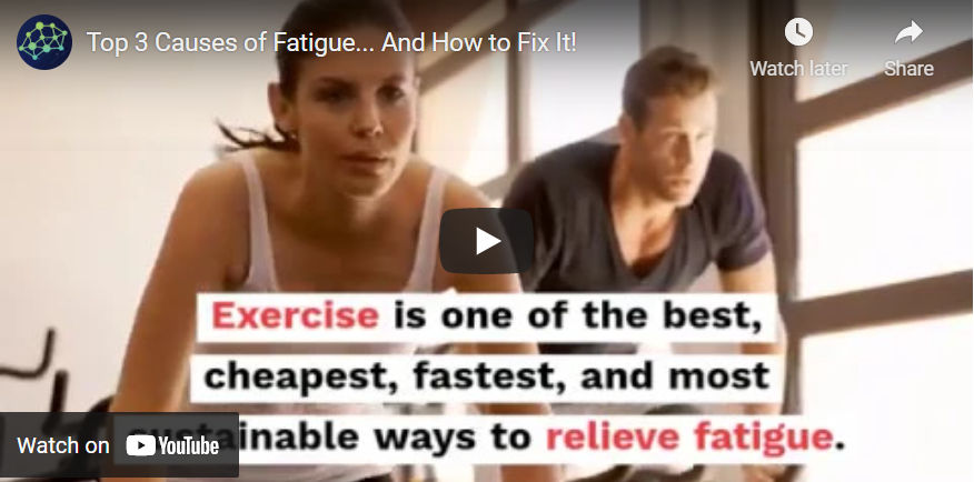 Top 3 Causes of Fatigue… And How to Fix It!